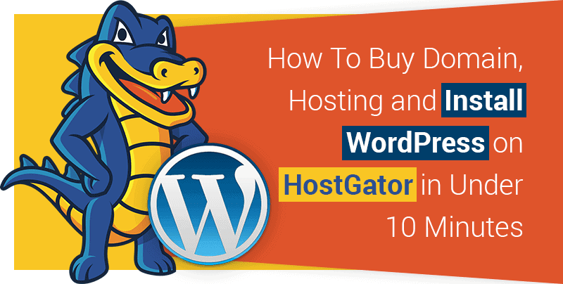How To Buy Domain, Hosting and Install WordPress on HostGator