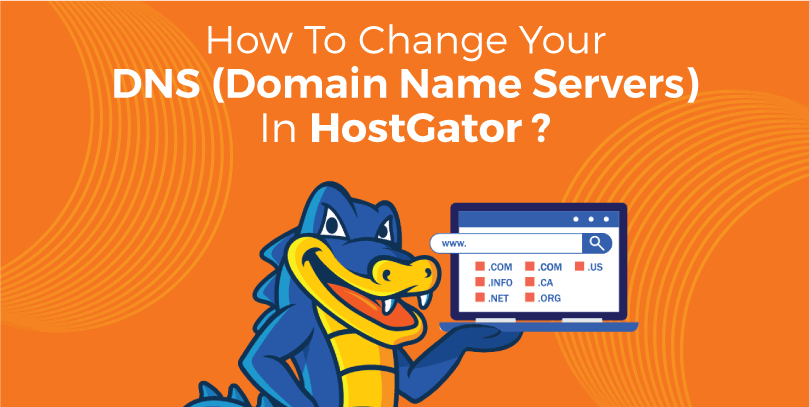 How to Change Your DNS in HostGator