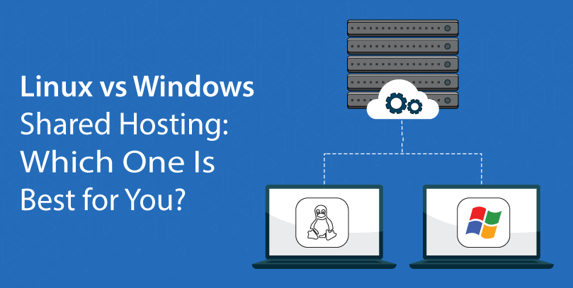 linux-vs-windows-shared-hosting-which-one-is-best