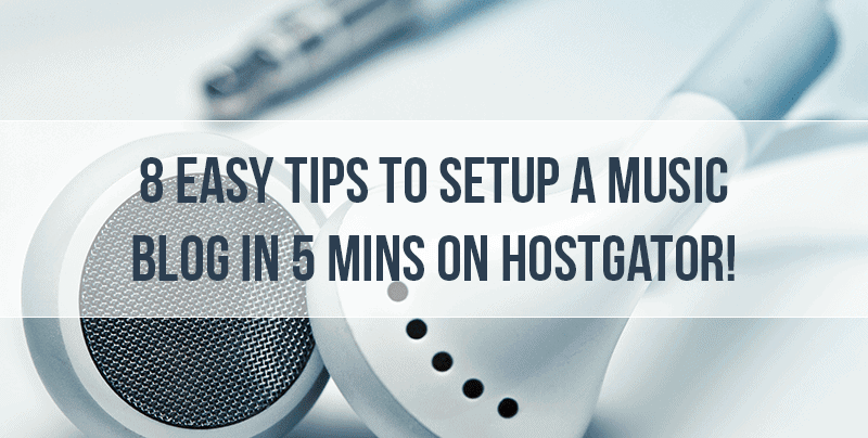 Tips to Setup a Music Blog